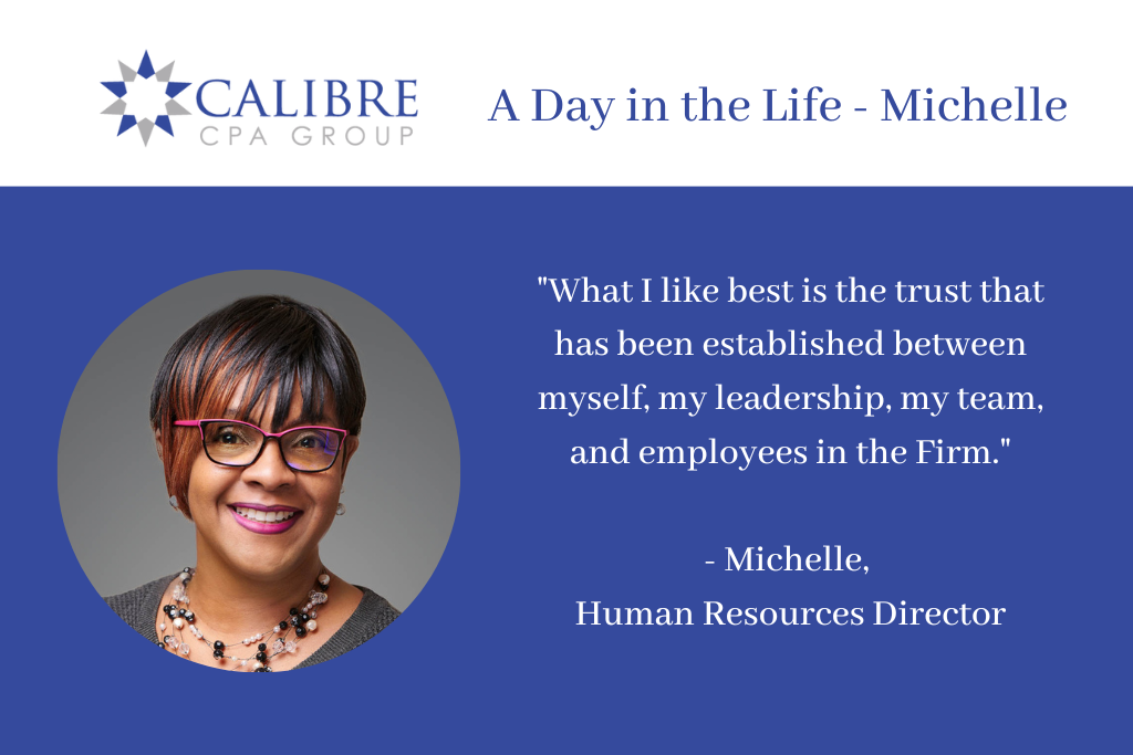 A Day in the Life - Michelle, Human Resources Director | Calibre CPA Group